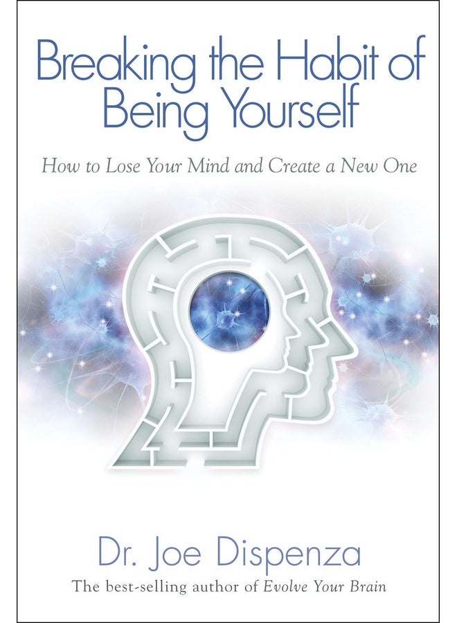 Breaking The Habit Of Being Yourself